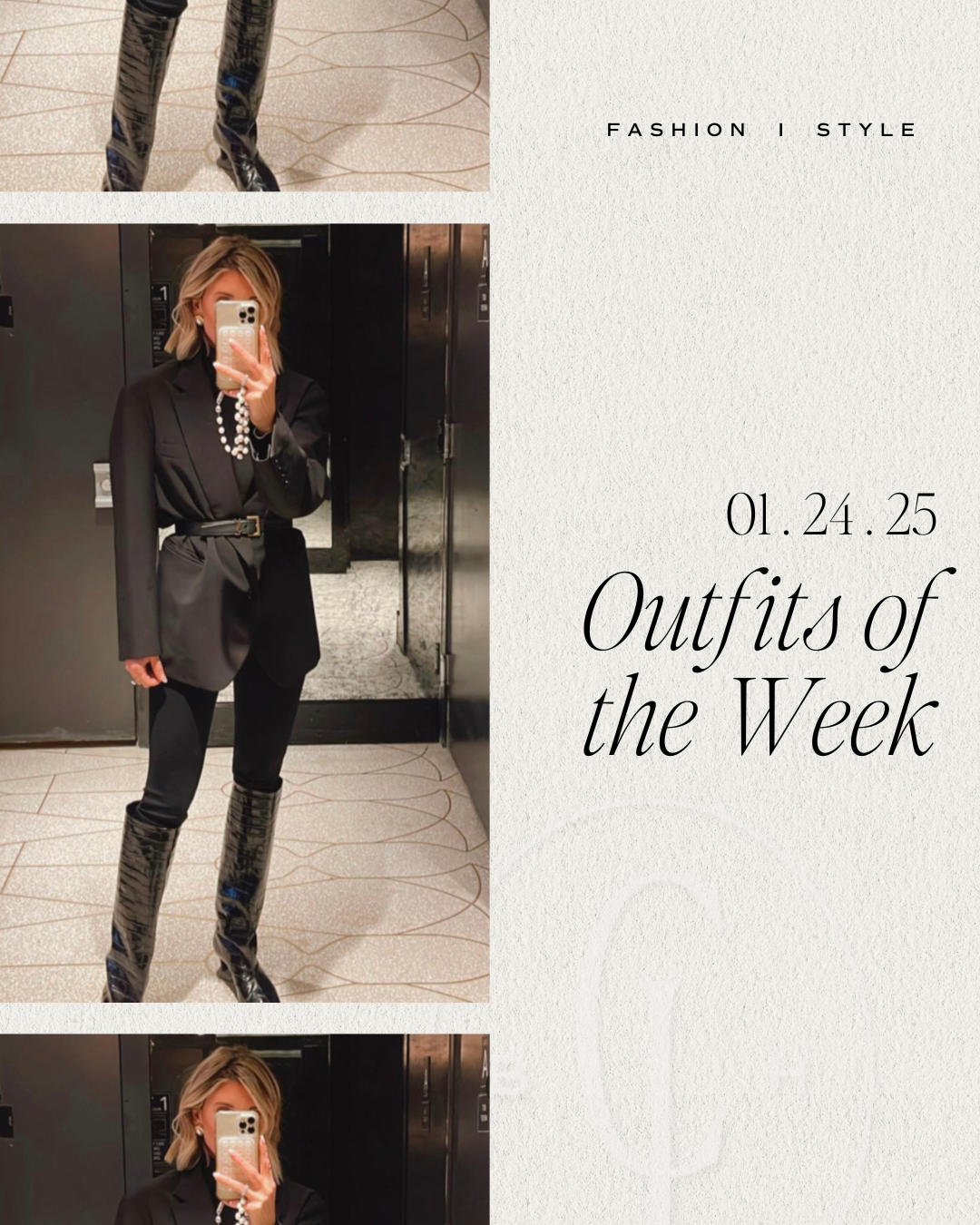 Outfits of the Week 01.24.25